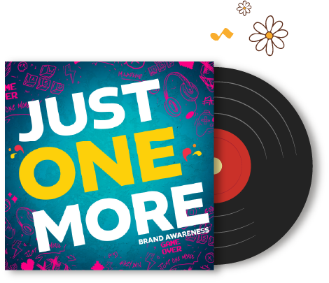 Just One More Project - A record album showing the campaign's logo with bold typography.